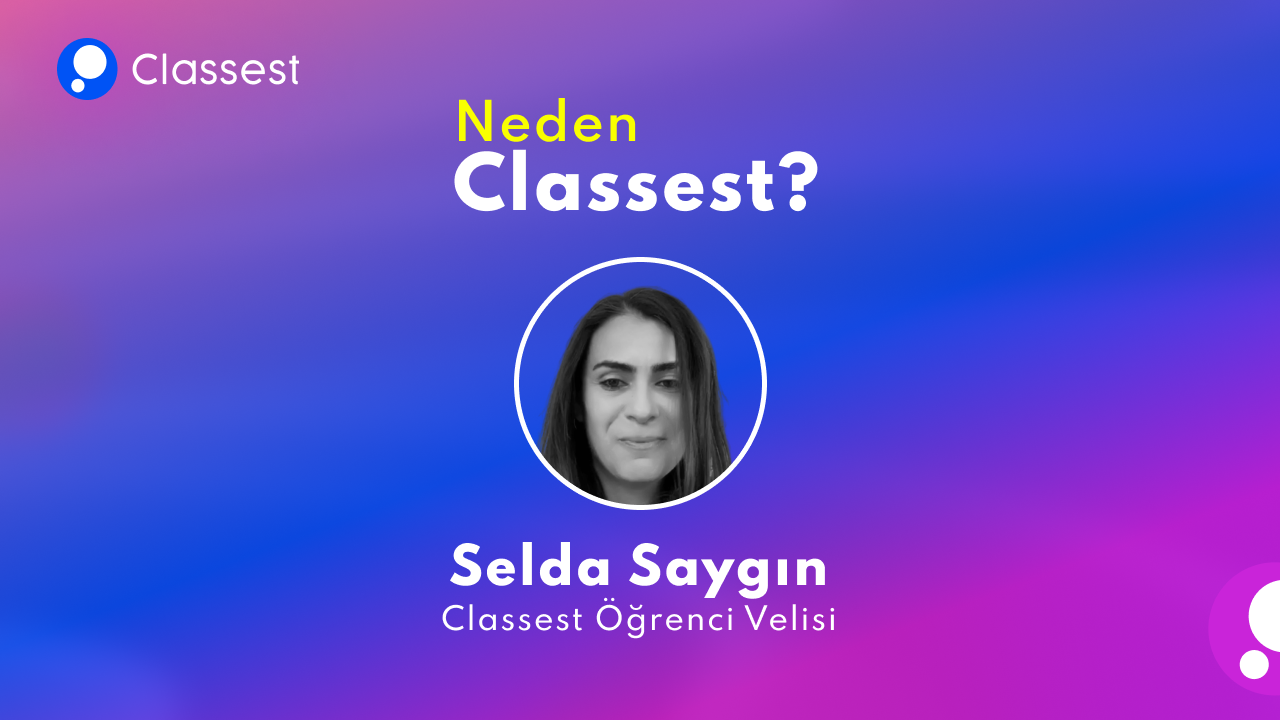 Değerli velimiz Selda Saygın, Classest hakkındaki düşüncelerini aktardı.