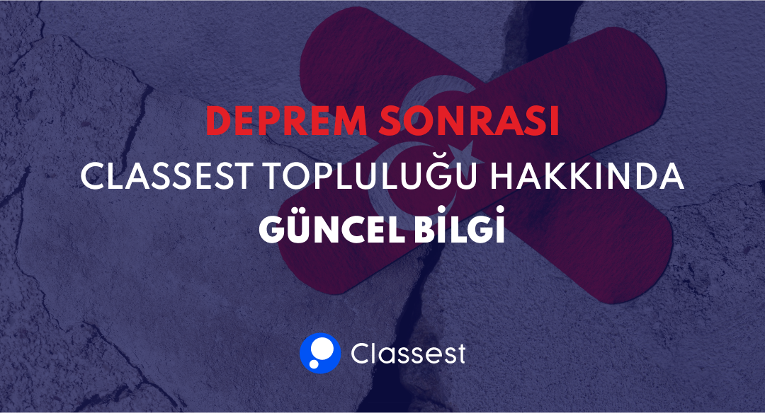 Deprem Sonrası Classest Topluluğu Hakkında Güncel Bilgi